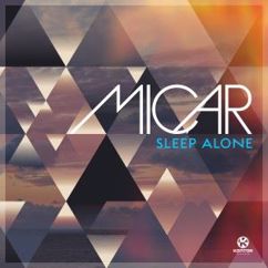 MICAR: Sleep Alone (Radio Edit)