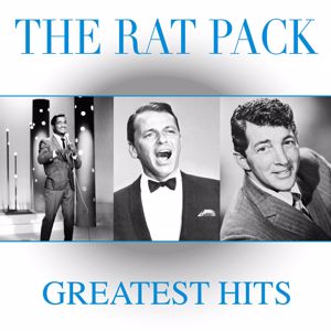 The Rat Pack: Greatest Hits (Only Original Recordings)