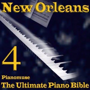 Pianomuse: The Ultimate Piano Bible - New Orleans 4 of 4