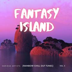 Various Artists: Fantasy Island (Rainbow Chill out Tunes), Vol. 3