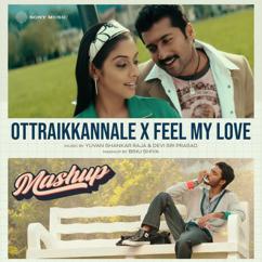 Yuvan Shankar Raja: Ottraikkannale X Feel My Love