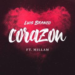 Luis Branco, Millam: Corazon (feat. Millam)