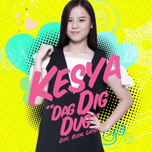 Kesya: Dag Dig Dug