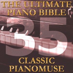 Pianomuse: The Ultimate Piano Bible - Classic 35 of 45