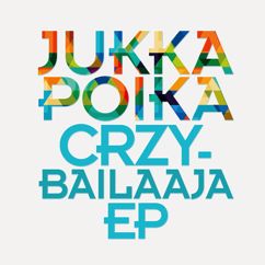 Jukka Poika: Crzybailaaja (Sambast RMX)