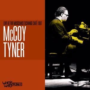 McCoy Tyner: Live at the Musicians Exchange Café 1987