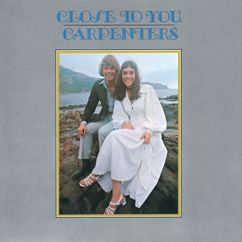 Carpenters: (They Long To Be) Close To You