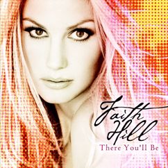Faith Hill: There You'll Be