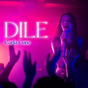 Carla Cune: Dile