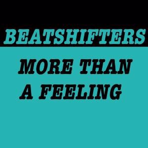 Beatshifters: More Than a Feeling