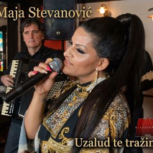 Maja Stevanovic: Uzalud te tražim(Live)