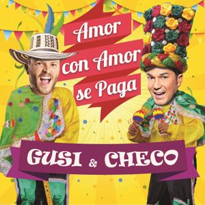 Gusi Feat. Checo Acosta & Jr. X: Amor Con Amor Se Paga (Versión Carnaval)