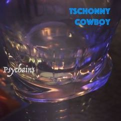 Tschonny Cowboy: Psychains (Spaceschneider Remix)