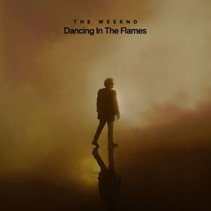 The Weeknd: Dancing In The Flames (Acoustic) (Dancing In The FlamesAcoustic)