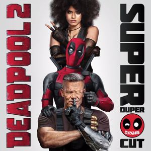 Various Artists: Deadpool 2 (Original Motion Picture Soundtrack) [Deluxe - Super Duper Cut]