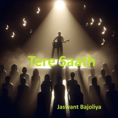 Jaswant Bajoliya: Tere Saath