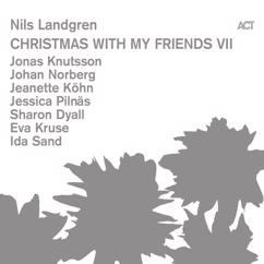 Nils Landgren with Jessica Pilnäs, Johan Norberg, Ida Sand, Eva Kruse & Jonas Knutsson: The Forest Raised a Christmas Tree