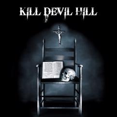 Kill Devil Hill: Up in Flames