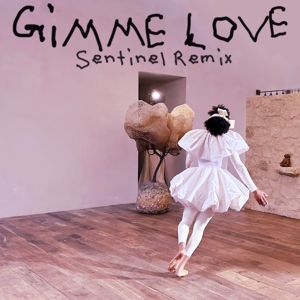Sia: Gimme Love (Sentinel Remix)