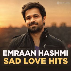 Pritam, Jeet Gannguli, KK & Arijit Singh: Emraan Hashmi Sad Love Hits