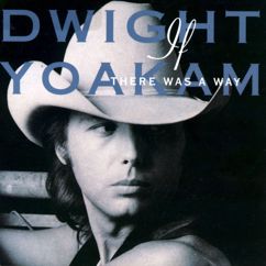 Dwight Yoakam: The Distance Between You and Me