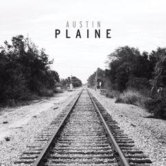 Austin Plaine: Never Come Back Again