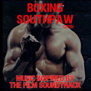Various Artists: Boxing Southpaw (2015): Music Inspired by the Film Soundtrack