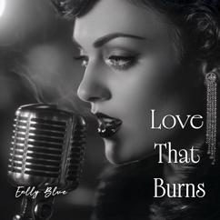 Enlly Blue: Love That Burns