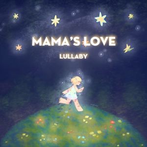 LalaTv: Mama's Love (Lullaby)