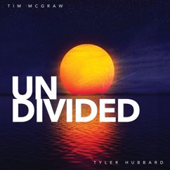 Tim McGraw, Tyler Hubbard: Undivided