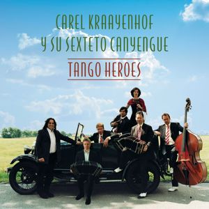 Carel Kraayenhof: Tango Heroes