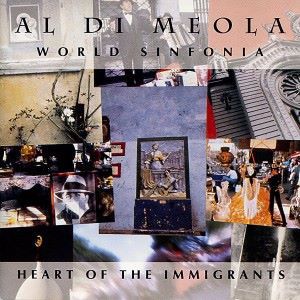 Al Di Meola: World Sinfonia: Heart of the Immigrants