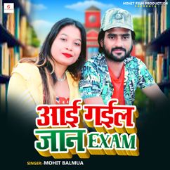 Mohit Balmua: Aai Gail Jaan Exam