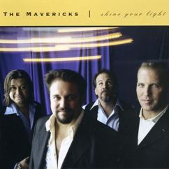 The Mavericks: Shine Your Light