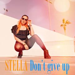 Stella: Don't Give Up
