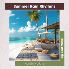 Aurélia Velluto: Summer Rain Rhythms