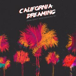 Arman Cekin, Snoop Dogg, Paul Rey: California Dreaming (feat. Snoop Dogg & Paul Rey)