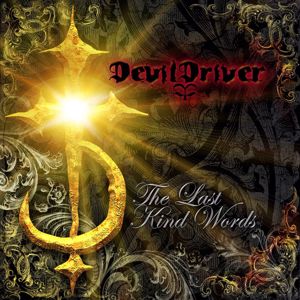 DevilDriver: The Last Kind Words