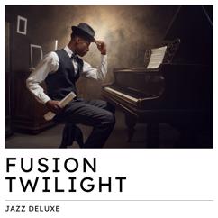 Jazz Deluxe: Jazzy Twilight Rhythm