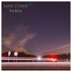 Markus Steinberg: Slow Motion
