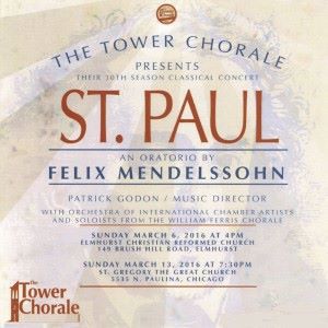 Tower Chorale: St. Paul: An Oratorio By Felix Mendelssohn - March 6, 2016 (Live)