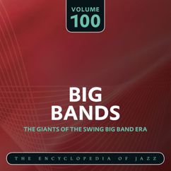 Glenn Miller and His Orchestra: Big Band- The World's Greatest Jazz Collection, Vol. 100