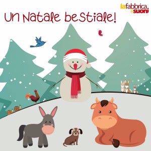 La Fabbrica dei Suoni: Un Natale bestiale!