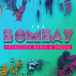 Francesca Maria, Drooid: The Bombay