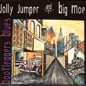 Jolly Jumper & Big Moe: Bootleggers Blues