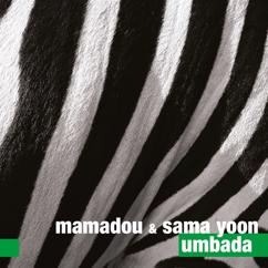 Mamadou, Sama Yoon: Jigéenu Afrika