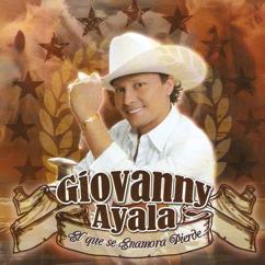 Giovanny Ayala: El Que Se Enamora Pierde