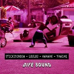 Stickidiboum, Loulou, Awawak & Yawiar: Difé Sound