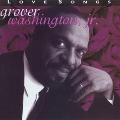 Grover Washington Jr.: Reaching Out