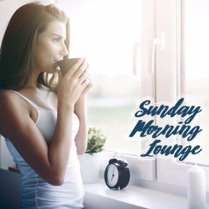 Various Artists: Sunday Morning Lounge